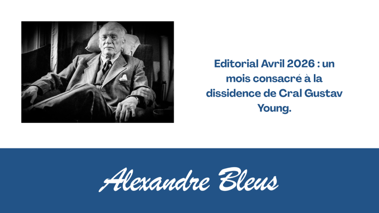 Editorial Avril 2026 : un mois consacré à la dissidence de Carl Gustav Young
