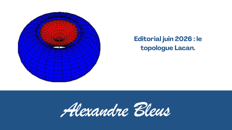 Editorial juin 2026 : le topologue Lacan