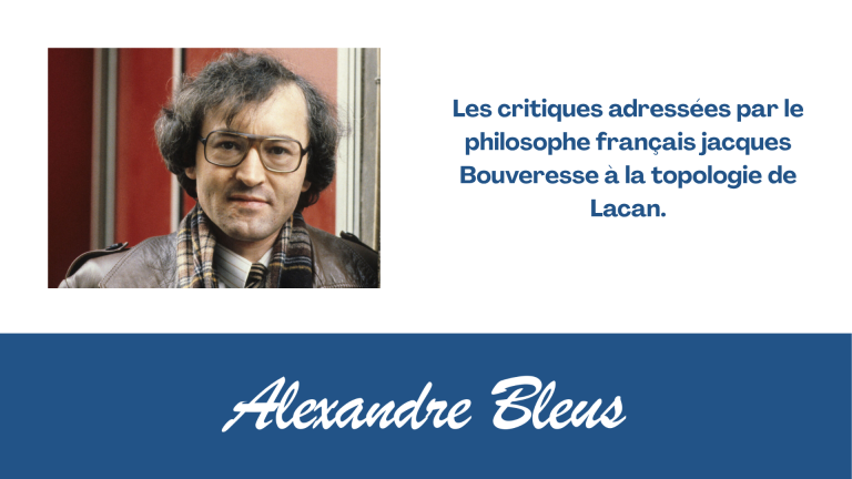 Les critiques adressées par le philosophe français jacques Bouveresse à la topologie de Jacques Lacan.